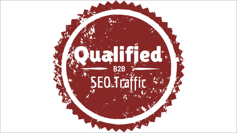 How to increase qualified B2B SEO Traffic image.