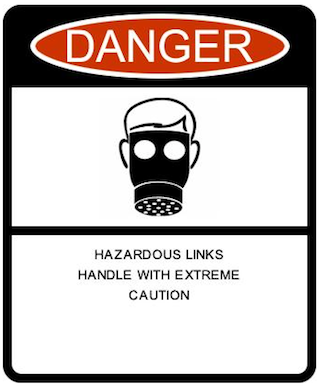 Danger Hazardous Links